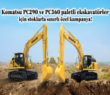 İş Makinası - KOMATSU PC290 VE PC360 PALETLİ EKSKAVATÖRLER İÇİN STOKLARLA SINIRLI ÖZEL KAMPANYA! Forum Makina